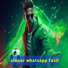 clonar whatsapp facil